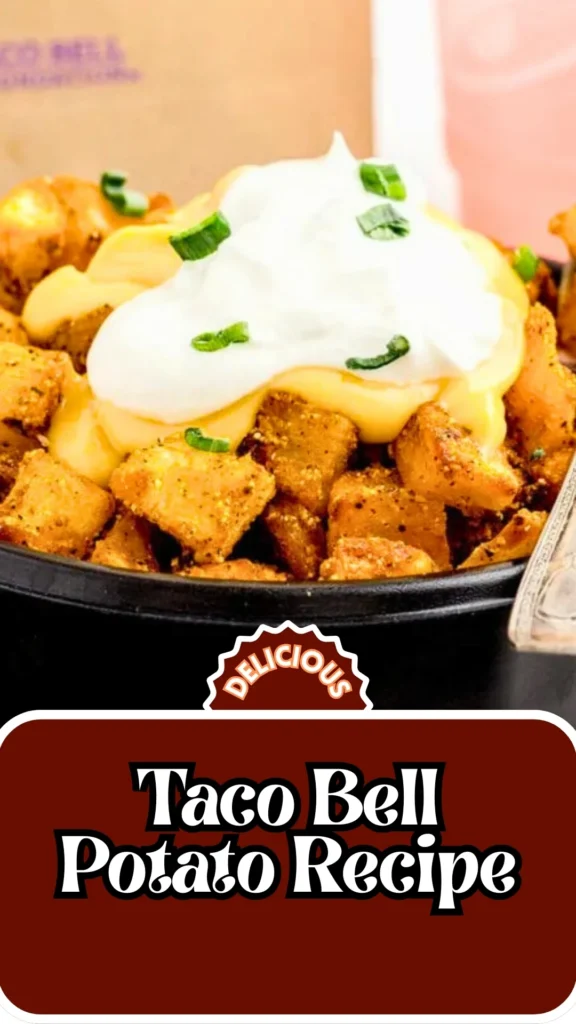 Copycat Taco Bell Potatoes Recipe
