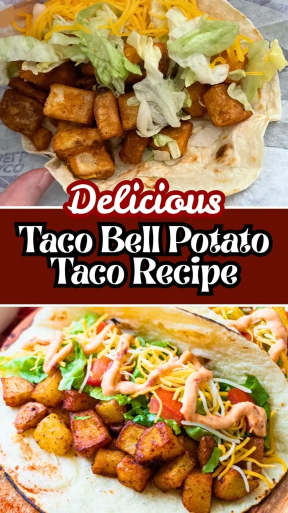Delicious Taco Bell Potato Taco Recipe