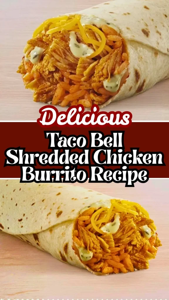 Delicious Taco Bell Shredded Chicken Burrito