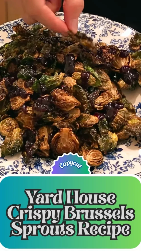 Copycat Yard House Crispy Brussels Sprouts Recipe