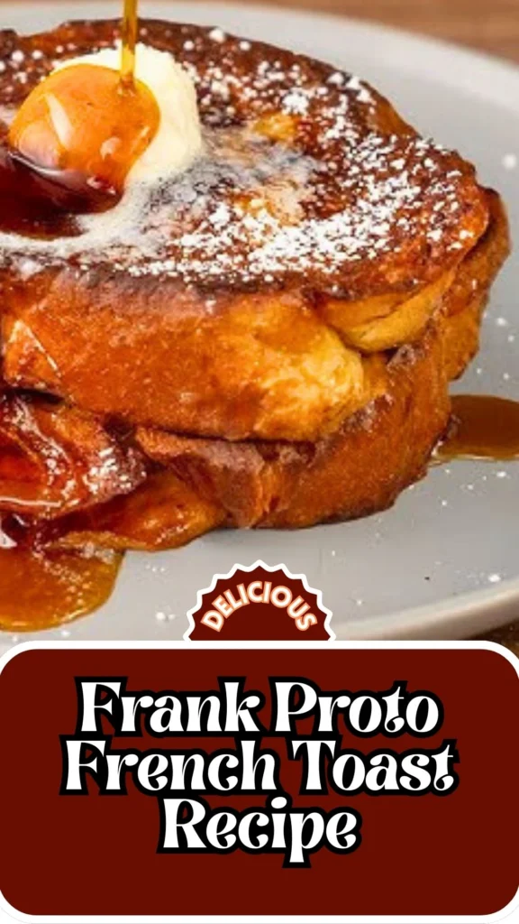 Copycat Frank Proto French Toast Recipe
