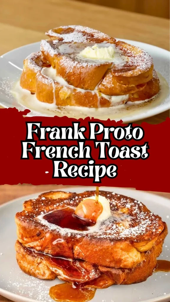 Frank Proto French Toast
