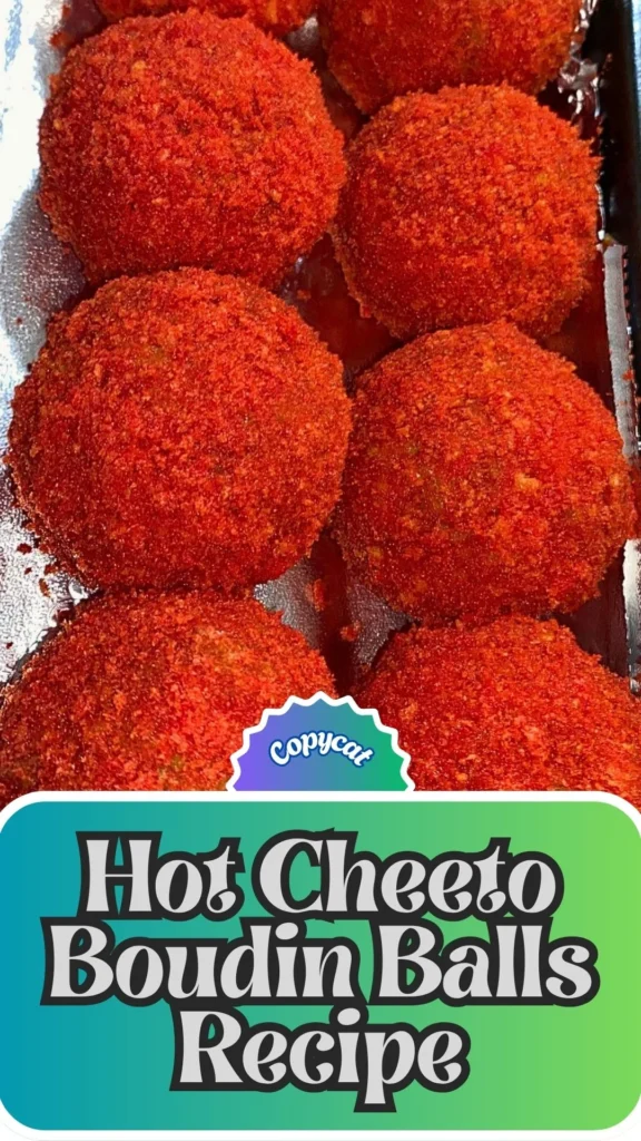 Copycat Hot Cheeto Boudin Balls Recipe