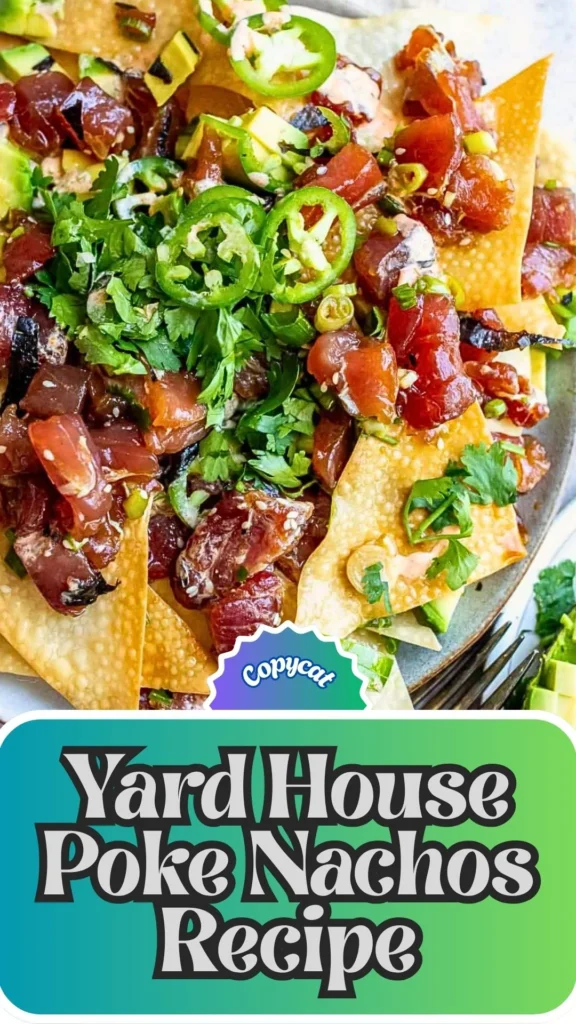 Copycat Yard House Poke Nachos Recipe