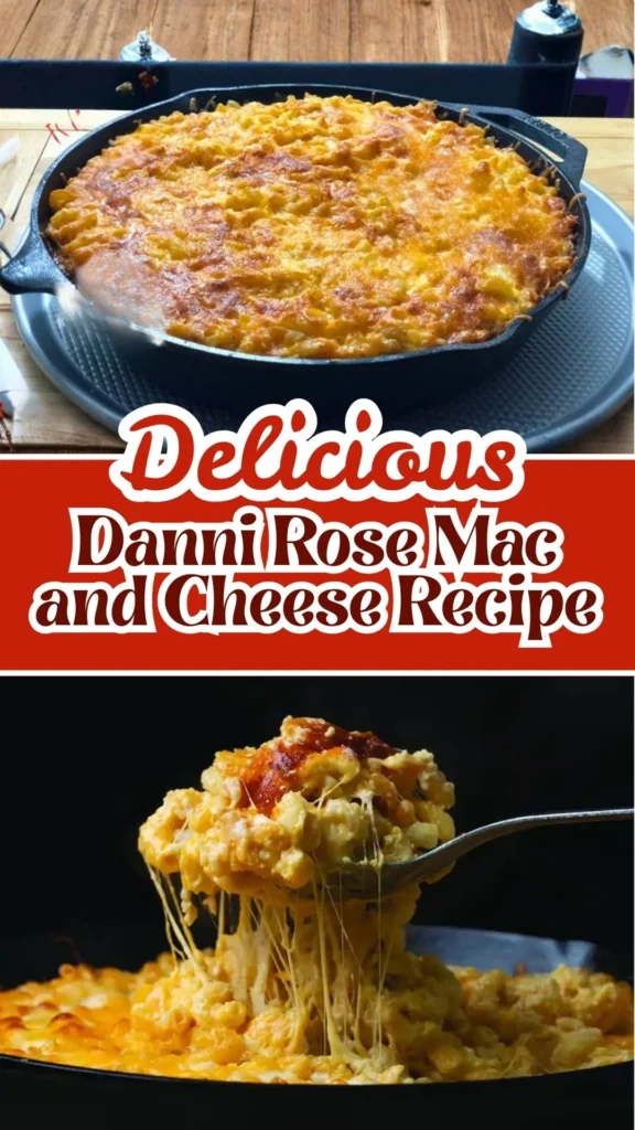 Delicious Danni Rose Mac and Cheese
