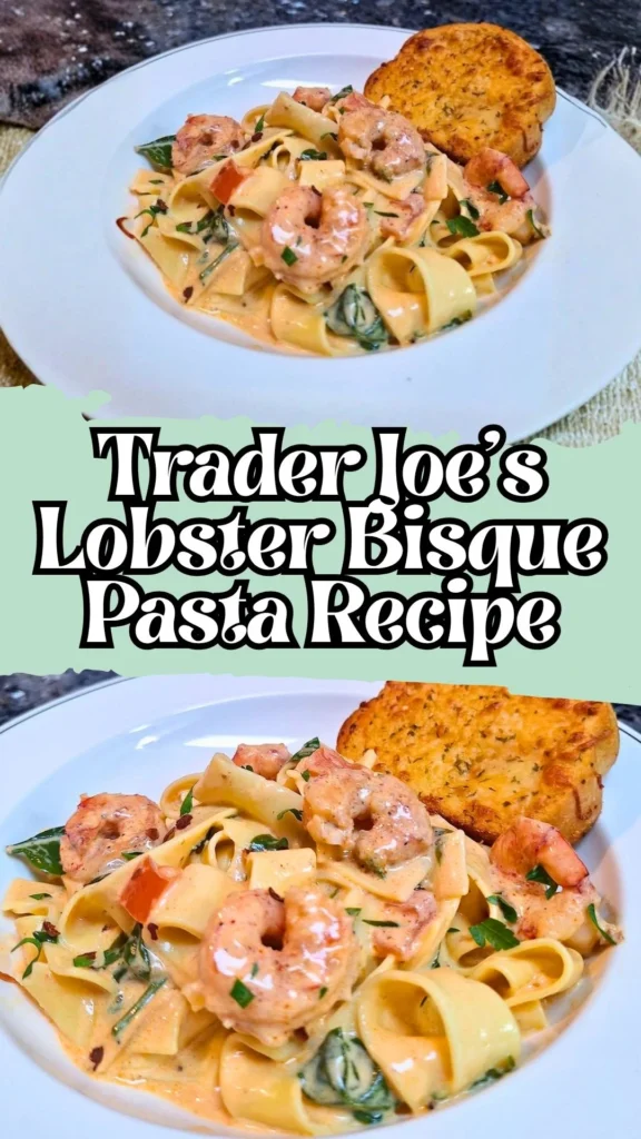 Copycat Trader Joe’s Lobster Bisque Pasta Recipe