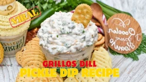 Grillos Dill Pickle Dip Recipe