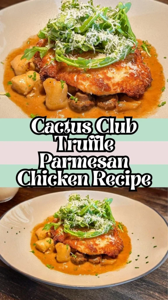 Cactus Club Truffle Parmesan Chicken
